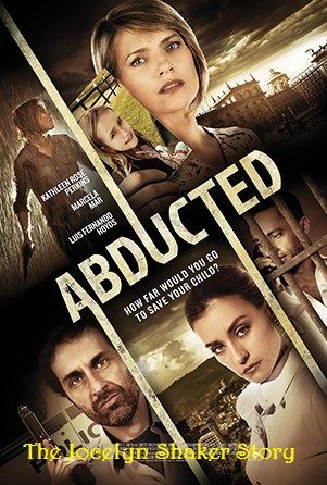 Watch Abducted The Jocelyn Shaker Story online for free in 